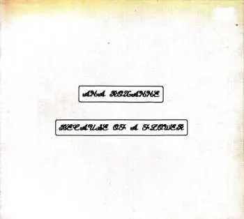 CD Ana Roxanne: Because Of A Flower