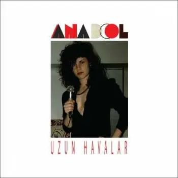 LP Anadol: Uzun Havalar