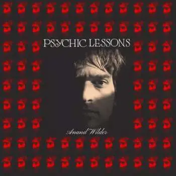 LP Anand Wilder: Psychic Lessons