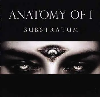 CD Anatomy Of I: Substratum
