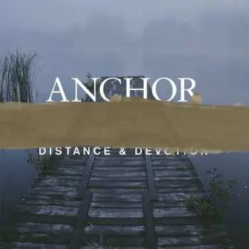 CD Anchor: Distance & Devotion