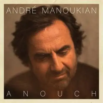 CD André Manoukian: Anouch