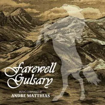 CD Andre Matthias: Farewell Gulsary LTD