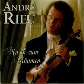 CD André Rieu: Musik Zum Träumen