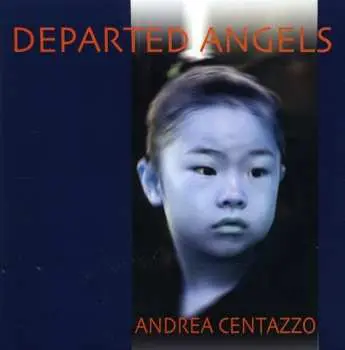 CD Andrea Centazzo: Departed Angels