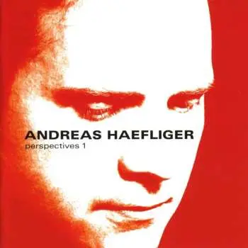 CD Andreas Haefliger: Perspectives 1
