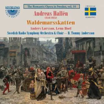 2CD Andreas Hallén: Waldemarsskatten (oper In 4 Akten)