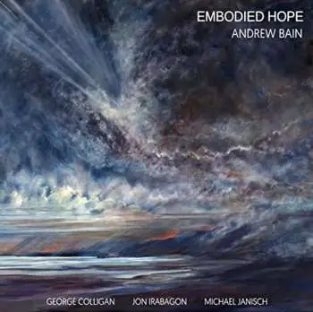 CD Andrew Bain: Embodied Hope