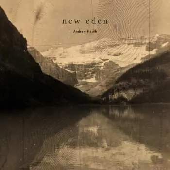 CD Andrew Heath: New Eden