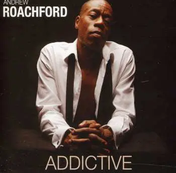 CD Andrew Roachford: Addictive
