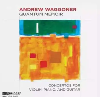 CD Andrew Waggoner: Quantum Memoir