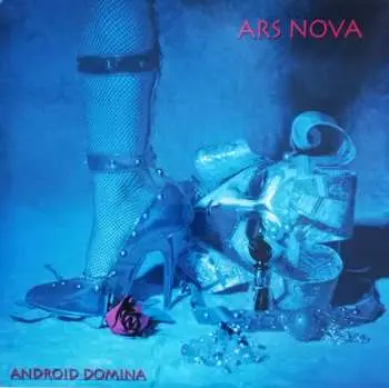LP Ars Nova: Android Domina