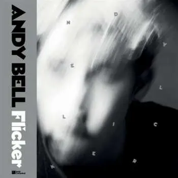 2LP Andy Bell: Flicker CLR