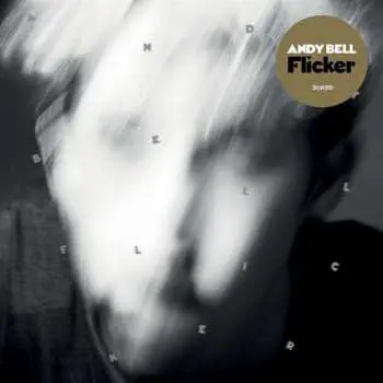 CD Andy Bell: Flicker