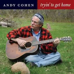 CD Andy Cohen: Tryin' To Get Home