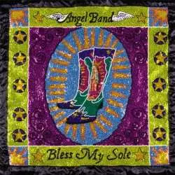 CD Angel Band: Bless My Sole