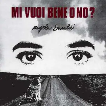 LP Angela Baraldi: Mi Vuoi Bene O No? CLR | LTD