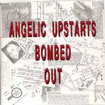 LP Angelic Upstarts: Bombed Out