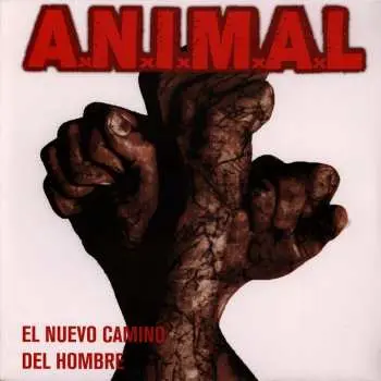 LP A.N.I.M.A.L.: El Nuevo Camino Del Hombre