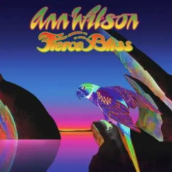 LP Ann Wilson: Fierce Bliss