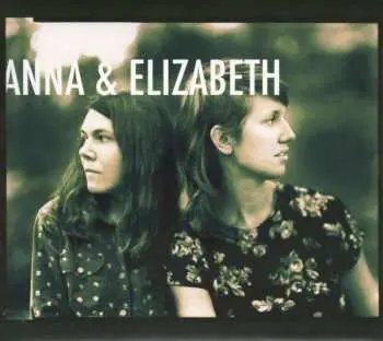 CD Anna And Elizabeth: Anna & Elizabeth