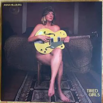 LP Anna Hillburg: Tired Girls