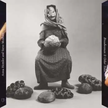LP Anna Homler: Breadwoman & Other Tales