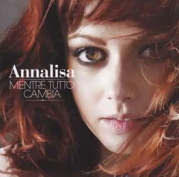 CD Annalisa Scarrone: Mentre Tutto Cambia
