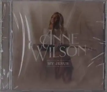 CD Anne Wilson:  My Jesus (Live In Nashville)