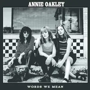 CD Annie Oakley: Words We Mean
