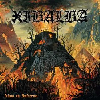 LP Xibalba: Años En Infierno