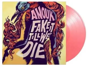 LP Anouk: Fake It Till We Die LTD | NUM | CLR