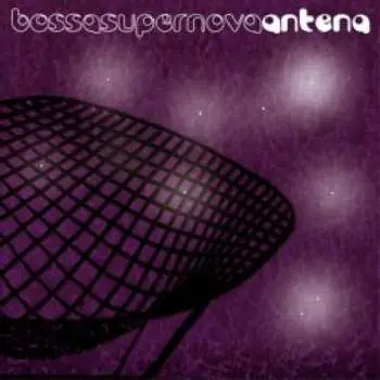 CD Antena: Bossa Super Nova