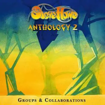 3CD Steve Howe: Anthology 2 (Groups & Collaborations) DIGI