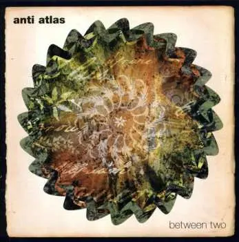 CD Anti Atlas: Between Two