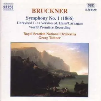 CD Anton Bruckner: Symphony No. 1 (1866) (Unrevised Linz Version Ed. Haas/Carragan)