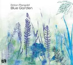 20CD Anton Mangold: Blue Garden LTD