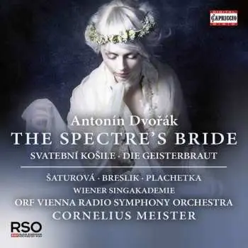 CD Antonín Dvořák: Die Geisterbraut