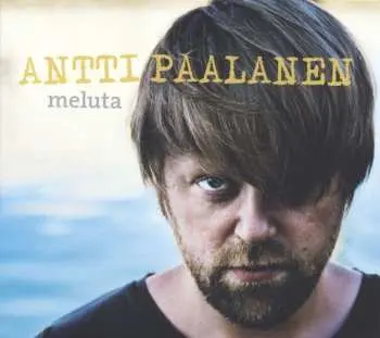 CD Antti Paalanen: Meluta