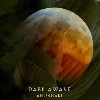 LP Dark Awake: Anunnaki