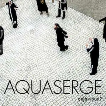 CD Aquaserge: Déjà-vous ?