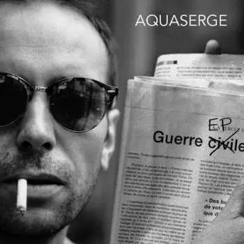 LP Aquaserge: Guerre EP