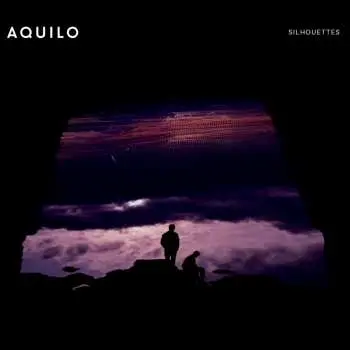 LP Aquilo: Silhouettes