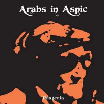 CD Arabs In Aspic: Progeria