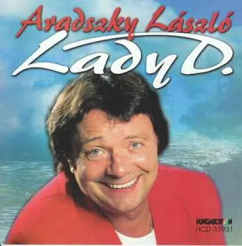 CD Aradszky László: Lady D.