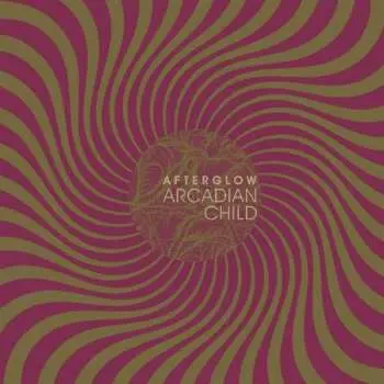 CD Arcadian Child: Afterglow