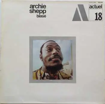 LP Archie Shepp: Blasé LTD | CLR