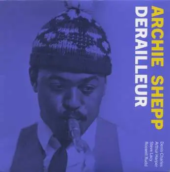 LP Archie Shepp: Derailleur