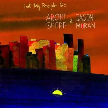 2LP Archie Shepp: Let My People Go DLX