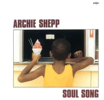 CD Archie Shepp: Soul Song LTD